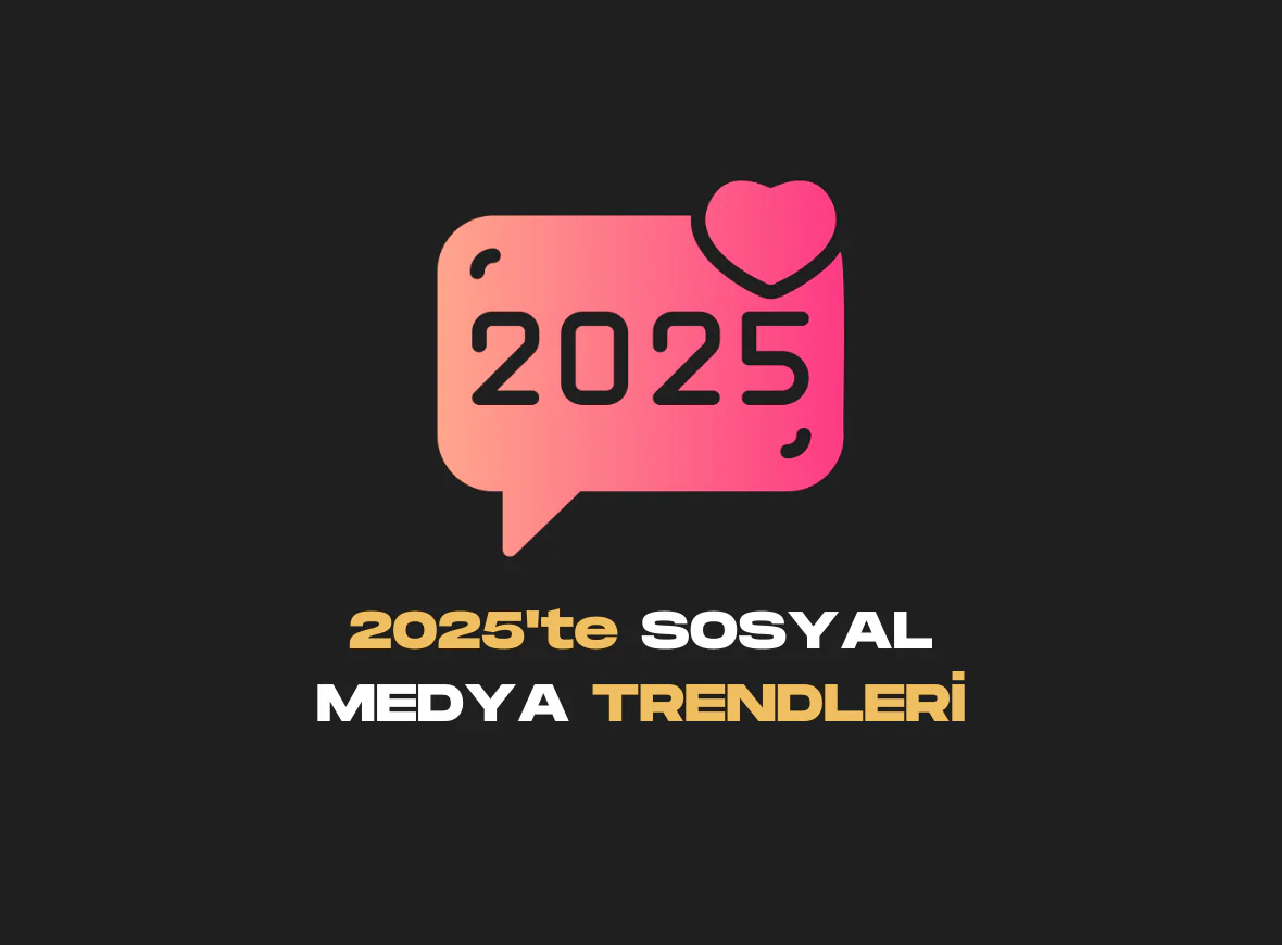 sosyal medya trendleri 2025 ile ilgili görsel